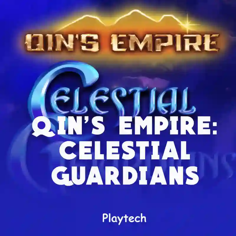 Qin's Empire Celestial Guardians